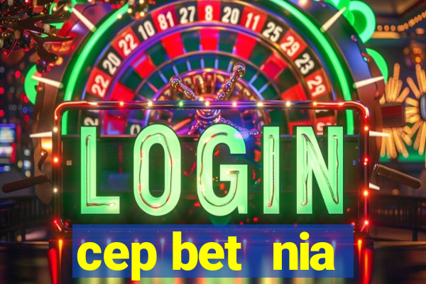 cep bet  nia